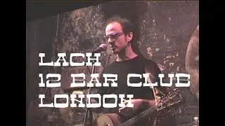 Lach - King Of Antifolk - At 12 Bar Club London For OnlineTV By Rick Siegel