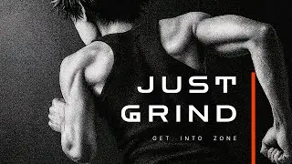 JUST GRIND - by Get into Zone ( Official Lyric Video )