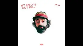 John Zion - MY BELLY'S NOT FULL (Official Lyric Video)