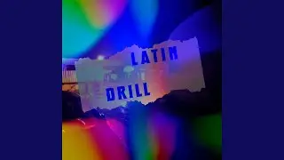 Latin Drill
