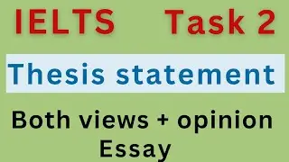 IELTS task 2 thesis Statement : Just copy paste lines : Both views and opinion essay #ieltswriting