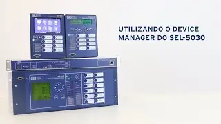 Utilizando o Device Manager do SEL-5030