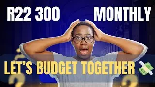 Let&rsquo;s Budget Together | Stay-At-Home Mom Budget R22,300