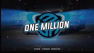 DJ VIRAL TERBARU 2026 | ONE MILLION STYLE VELOCITY | MAS YOGA REMIX