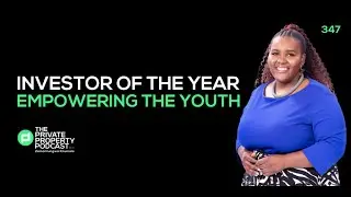 Investor of The Year Empowers the Youth (Episode 347)
