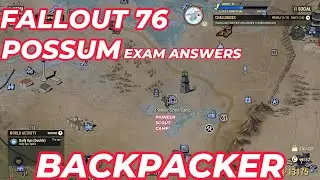 FALLOUT 76 - POSSUM - BACKPACKER EXAM ANSWER