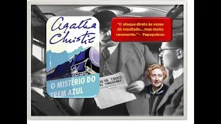 Agatha Christie - O mist&eacute;rio do trem azul - 1928
