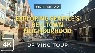 Exploring Belltown: A Scenic Driving Tour in Seattle, WA