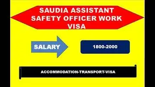 WORK VISA ASSISTANT SAFETY OFFICER |  SAUDI ARABIA SAFETY OFFICER WORK VISA