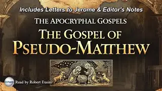 Non Canonical Gospel of Matthew - Letters to Jerome - Verified to be written by the hand of Matthew
