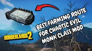 Best Early Farming Method For The Chaotic Evil Monk Class Mod's In Borderlands 2