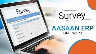 Aasaan ERP Lite Survey Module Tutorial | How to Create & Analyze Business Feedback Forms