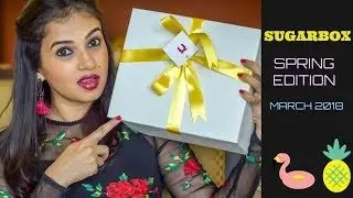 SUGARBOX MARCH 2018 I SPRING BREAK EDITION I UNBOXING I HONEST REVIEW I LIV IT UP WITH MILONI
