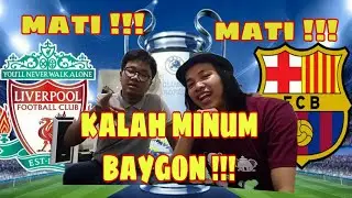 PAKAR BOLA - BARCELONA VS LIVERPOOL. KALAJ MINUM BAYGON FEAT YUDHA KELING