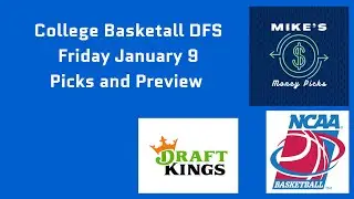College Basketball Friday January 9 DFS Picks and Preview - DraftKings CBB 1/9/26