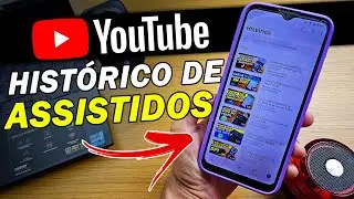 COMO VER HIST&Oacute;RICO DE V&Iacute;DEOS ASSISTIDOS NO YOUTUBE?