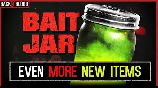 Even *MORE* New Items..But WAIT A Second || Smoke Bomb and Bait Jar 🩸 Back 4 Blood Update News