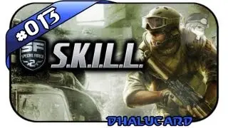 S.K.I.L.L. Special Force 2 #013 - Deutsch German - Nicht die beste Leistung