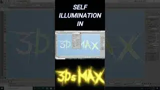 SELF ILLUMINATION IN 3DS MAX  #grand_skills