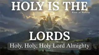 Holy Is the Lord (Revelation 4) | Angelic Choir Music for Soaking, Deep Prayer & Adoration