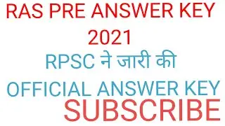 RAS PRE ANSWER KEY 2021 RPSC  ने जारी की OFFICIAL ANSWER KEY