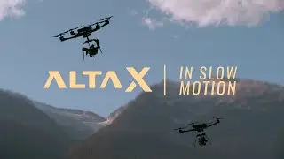 ALTA X - In Slow Motion