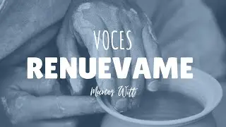 Voces Renuévame - Marcos Witt