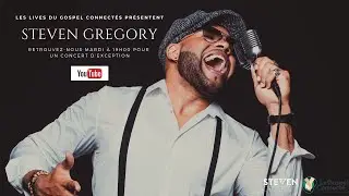 Les Lives du Gospel Connecté 18 avec Steven Gregory