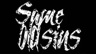 SAME OLD SINS - Too High For You HD