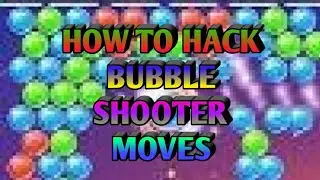 HOW TO HACK BUBBLE SHOOTER MOVES (XP)