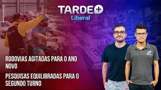 ELEIÇÕES: EMPATE TÉCNICO NO SEGUNDO TURNO | RODOVIAS AGITADAS PARA O ANO NOVO | TARDE+LIBERAL 26/12