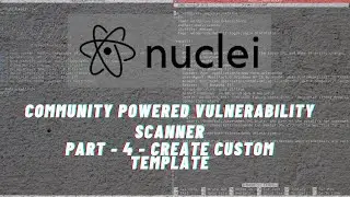 Intro to Nuclei scanner - create your own test template - Part 4