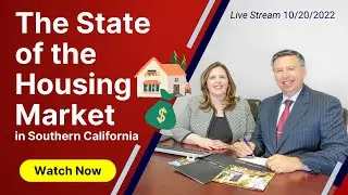The State of Housing Market in Southern California | Live Stream 10/20/2022