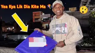 PATANG, Ka Uppar  Yea Kya Lik Dia 🪁 Kite Flying, Patang Ma Kya Hai yea Sab