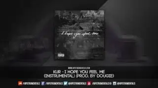 Kur - I Hope You Feel Me [Instrumental] (Prod. By Dougie) + DL via @Hipstrumentals