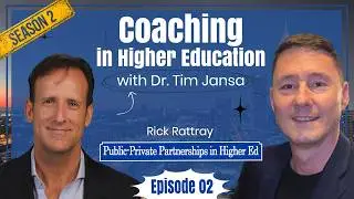 Public-Private Partnerships in Higher Education | Rick Rattray &ndash; S2 E02