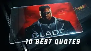 Blade 1998 | 10 Best Quotes