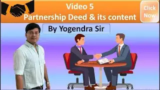 Accounts Video 5: Partnership Deed and its content By Yogendra Sir