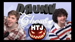 HTJ Halloween talks Childhood Youtube Stardom | Drunk Chess