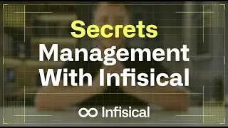 Infisical: A Complete Guide to Secrets Management