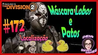 The Division 2 #172 - M&aacute;scara Lobos | Localiza&ccedil;&atilde;o dos Patos | Ca&ccedil;ada Fardo da Verdade  |  Ano6Temp3