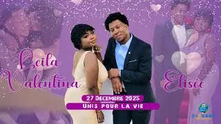 Leïla Valentina et Elisée | Unis pour la vie | 27 Décembre 2025 | Dicebbs Multimedia