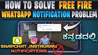Solve Whatsapp message problem in free fire kannada |whatsapp notification in free fire max kannada