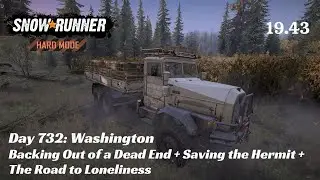 SnowRunner Hard Mode - R19 E43 - Backing Out of a Dead-End + Saving the Hermit + Road to Loneliness