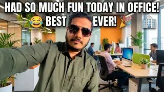 Aaj office me kiye bahot sare maje! 