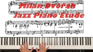 Milan Dvoř&aacute;k - Jazz Piano Etude 6