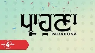 PARAHUNA - Harinder Sandhu | Latest Punjabi Songs 2018 | Mad4Music