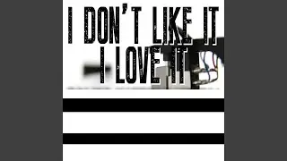 I Don't Like, It I Love It (Originally Performed By Flo Rida feat. Robin Thicke) (Instrumental...