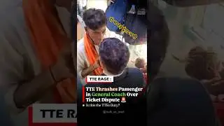 TTE Power Misused? Passenger Brutally Beaten in General Class