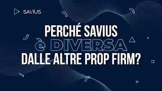 Prop Trading: Perch&eacute; Savius &egrave; diversa dalle altre Prop Firm